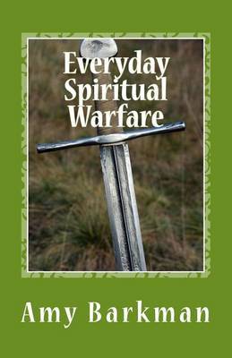 Everyday Spiritual Warfare by Amy Barkman image