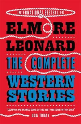The Complete Western Stories by Elmore Leonard image