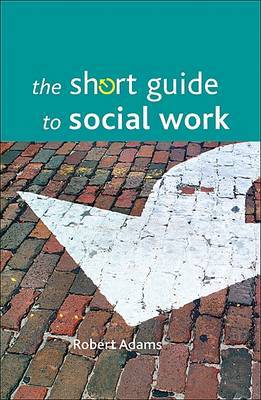 The short guide to social work by Robert Adams image