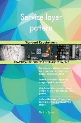Service Layer Pattern Standard Requirements by Gerardus Blokdyk image
