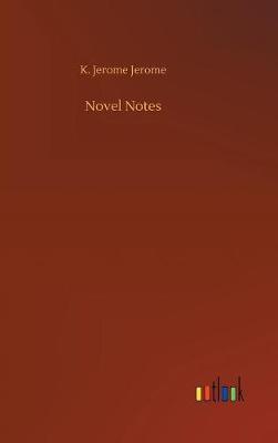 Novel Notes by K. Jerome Jerome image