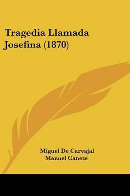 Tragedia Llamada Josefina (1870) by Miguel De Carvajal image