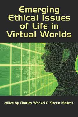 Emerging Ethical Issues of Life in Virtual Worlds image