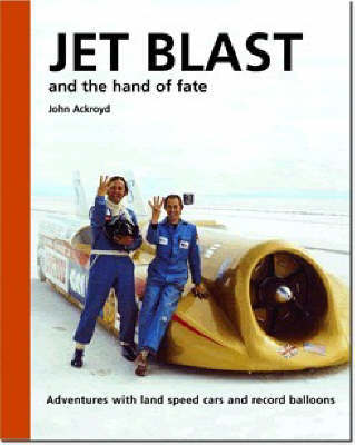 Jet Blast and the Hand of Fate by John Ackroyd image