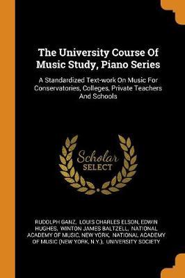 The University Course of Music Study, Piano Series by Rudolph Ganz image