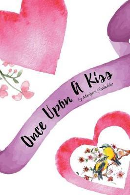 Once Upon a Kiss by Marlynn Groholske image