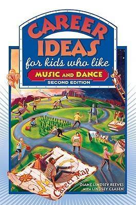Career Ideas for Kids Who Like Music and Dance by Diane Lindsey Reeves image