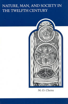 Nature, Man, and Society in the Twelfth Century by M. D. Chenu image
