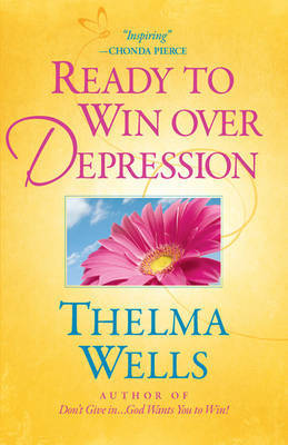 Ready to Win Over Depression on Paperback by Thelma Wells