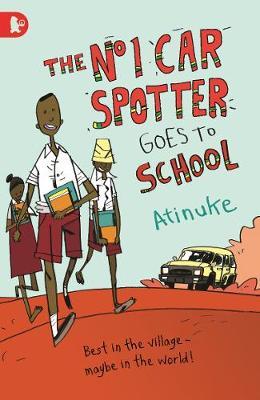 The No. 1 Car Spotter Goes to School by Atinuke image
