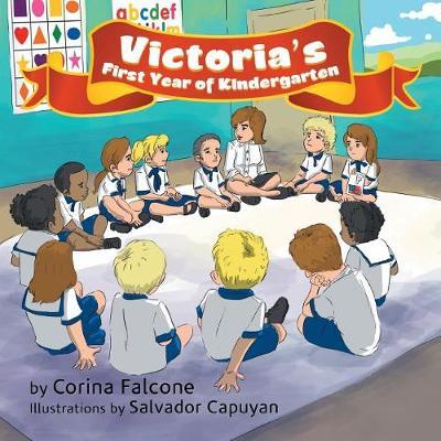 Victoria's First Year of Kindergarten by Corina Falcone image