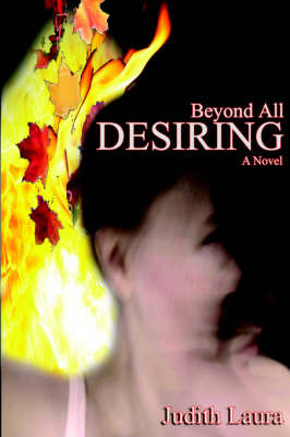 Beyond All Desiring by Judith Laura image
