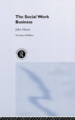 The Social Work Business by John Harris image