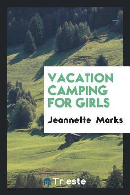 Vacation Camping for Girls by Jeannette Marks image