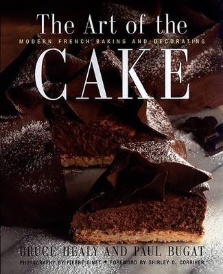 The Art of the Cake: Modern French Baking and Decorating by Bruce Healy image