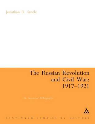 The Russian Revolution and Civil War 1917-1921 by Jonathan D. Smele image