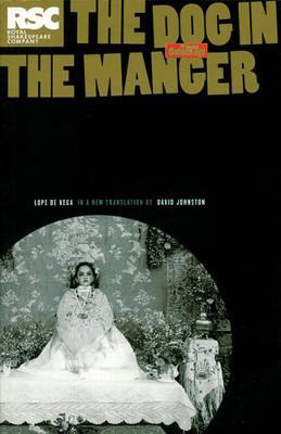 The Dog in The Manger by Lope , de Vega