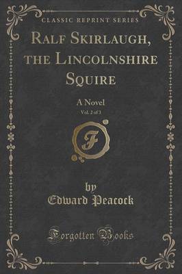 Ralf Skirlaugh, the Lincolnshire Squire, Vol. 2 of 3 by Edward Peacock image