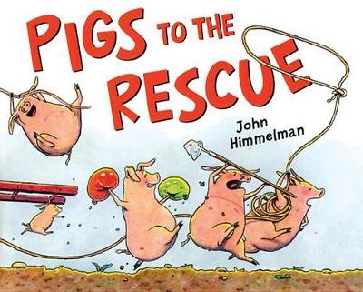 Pigs to the Rescue by John Himmelman image