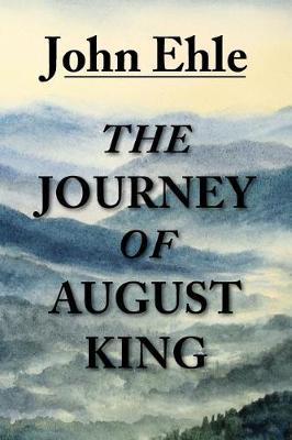 The Journey of August King by John Ehle image
