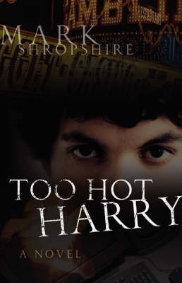 Too Hot Harry on Paperback by Mark, Shropshire