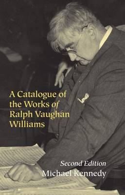 A Catalogue of the Works of Ralph Vaughan Williams by Michael Kennedy image