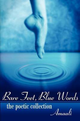 Bare Feet, Blue Words: The Poetic Collection by Amaali image