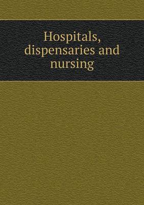 Hospitals, Dispensaries and Nursing image