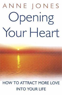 Opening Your Heart by Anne Jones image