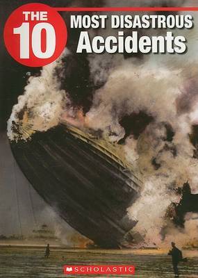 The 10 Most Disastrous Accidents on Paperback by Frederick Koh