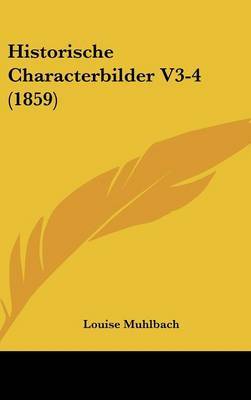 Historische Characterbilder V3-4 (1859) by Louise Muhlbach image