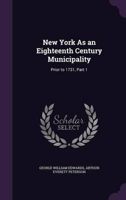 New York as an Eighteenth Century Municipality by George William Edwards image