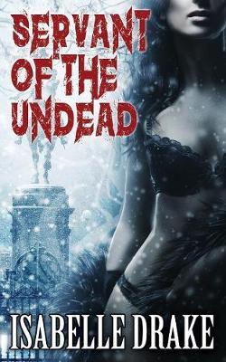 Servant of the Undead by Isabelle Drake image