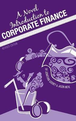 A Novel Introduction to Corporate Finance by Jonathan Godbey image