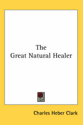 The Great Natural Healer by Charles Heber Clark image