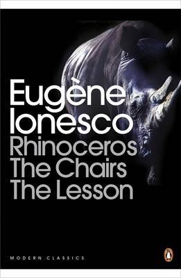 Rhinoceros, The Chairs, The Lesson by Eugene Ionesco image