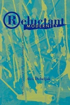 Reluctant Modernity by Ales Debeljak