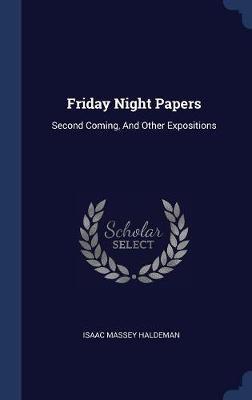 Friday Night Papers by Isaac Massey Haldeman image