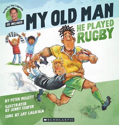 My Old Man, He Played Rugby by Peter Millett image