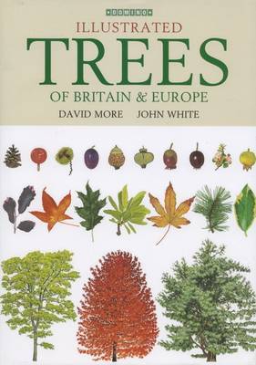 Illustrated Trees of Britain and Northern Europe on Hardback by David More