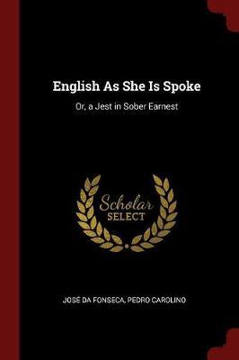 English as She Is Spoke by Jose da Fonseca