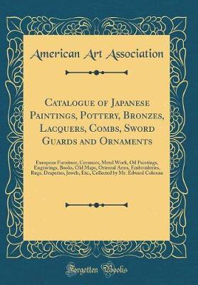Catalogue of Japanese Paintings, Pottery, Bronzes, Lacquers, Combs, Sword Guards and Ornaments by American Art Association image