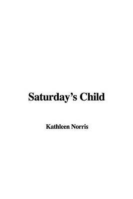 Saturday's Child by Kathleen Norris image