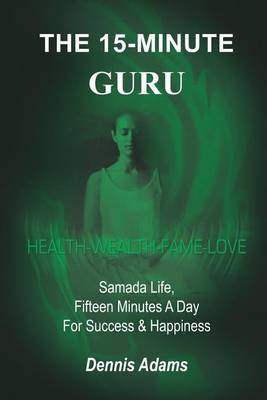 The 15-minute Guru by Dennis Adams image
