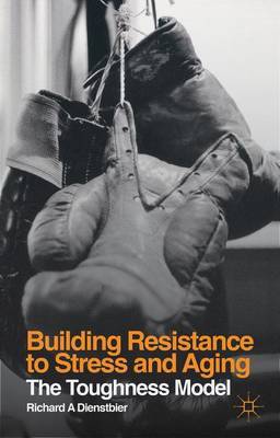 Building Resistance to Stress and Aging by Richard A. Dienstbier image