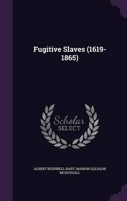 Fugitive Slaves (1619-1865) by Albert Bushnell Hart image