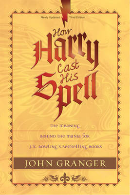 How Harry Cast His Spell by John Granger image