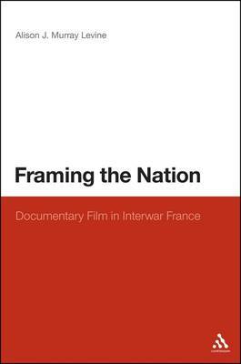 Framing the Nation on Hardback by Alison J.Murray Levine