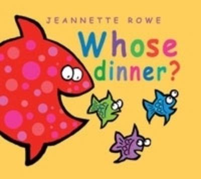 Whose Dinner? on Paperback by Jeannette Rowe