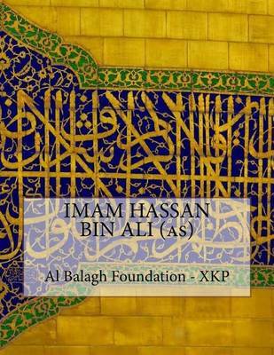 Imam Hassan Bin Ali (As) on Paperback by Al Balagh Foundation - Xkp